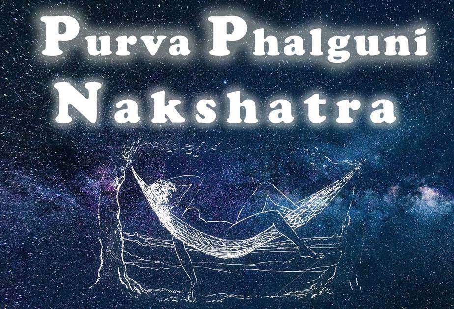 Purva Phalguni Nakshatra Vedic Astrology